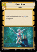 Force Slow (719) (Foil) (719) [Legends of the Force]