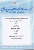 2025 Topps Now Jonah Tong #628 Game Used Ball Orange Relic /25 Redemption New York Mets Rookie RC Baseball Card