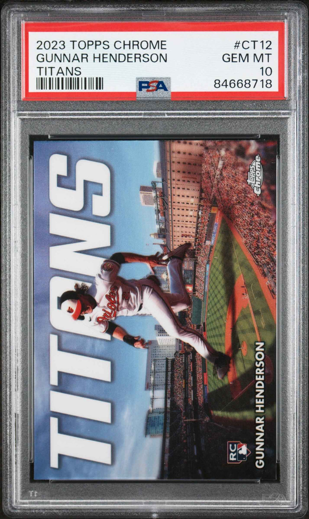 Graded 2023 Topps Chrome Gunnar Henderson #CT12 Titans Rookie RC Baseball Card PSA 10 Gem Mint